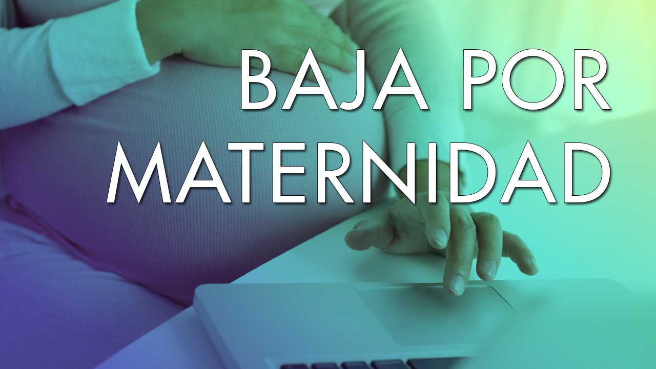 Baja por maternidad